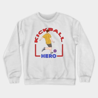 Kickball Hero Crewneck Sweatshirt